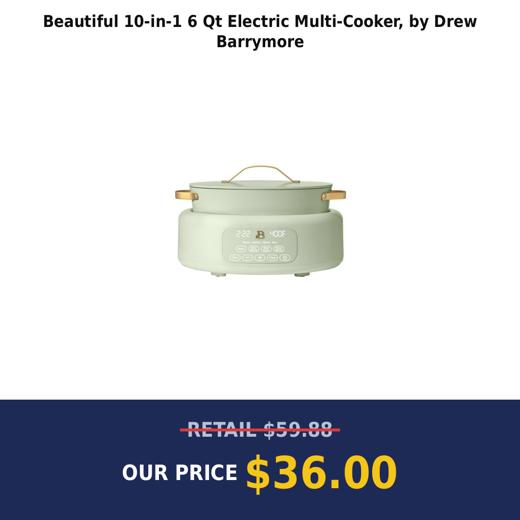 Beautiful 10-in-1 6 Qt Electric Multi-Cooker, by Drew Barrymore