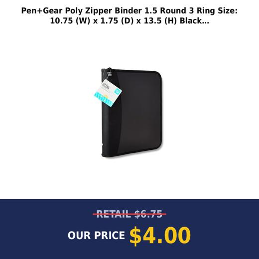 Pen+Gear Poly Zipper Binder  1.5  Round 3 Ring   Size: 10.75  (W) x 1.75  (D) x 13.5  (H)  Black