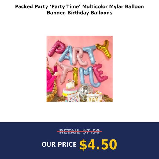 Packed Party ‘Party Time’ Multicolor Mylar Balloon Banner, Birthday Balloons