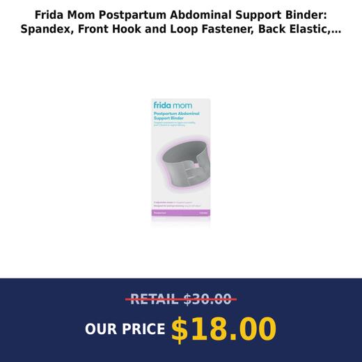 Frida Mom Postpartum Abdominal Support Binder: Spandex, Front Hook and Loop Fastener, Back Elastic, Under Belly