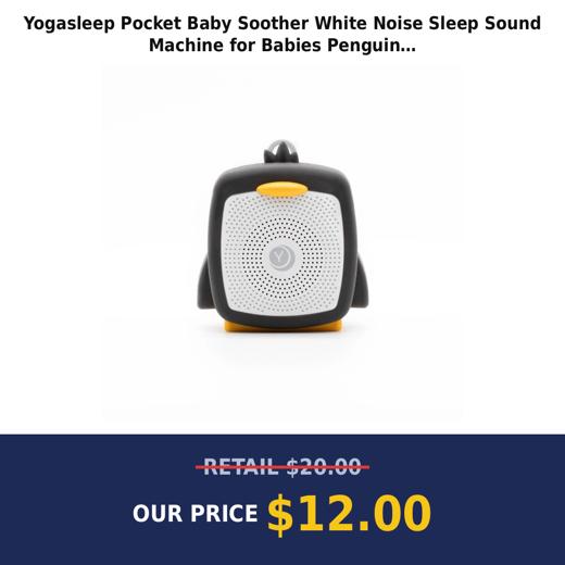 Yogasleep Pocket Baby Soother White Noise Sleep Sound Machine for Babies  Penguin