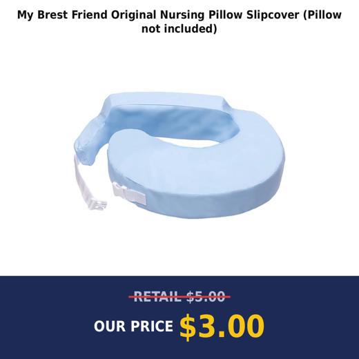 My Brest Friend Original Nursing Pillow Slipcover (Pillow not included)