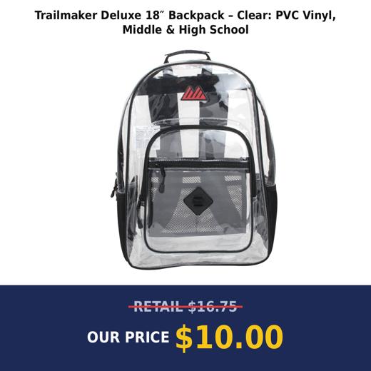 Trailmaker Deluxe 18″ Backpack – Clear: PVC Vinyl, Middle & High School