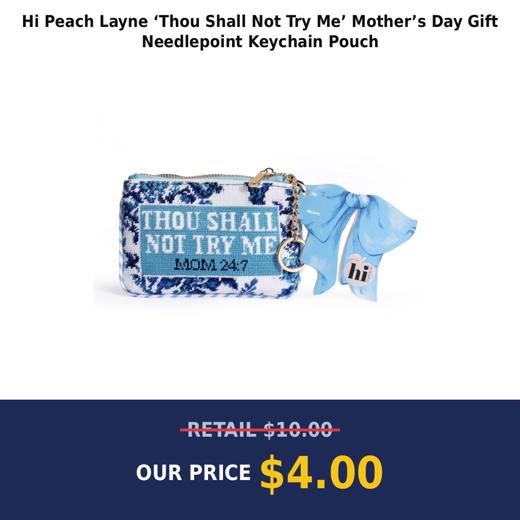 Hi Peach Layne ‘Thou Shall Not Try Me’ Mother’s Day Gift Needlepoint Keychain Pouch