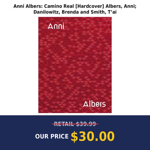 Anni Albers: Camino Real [Hardcover] Albers, Anni; Danilowitz, Brenda and Smith, T’ai