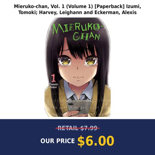 Mieruko-chan, Vol. 1 (Volume 1) [Paperback] Izumi, Tomoki; Harvey, Leighann and Eckerman, Alexis