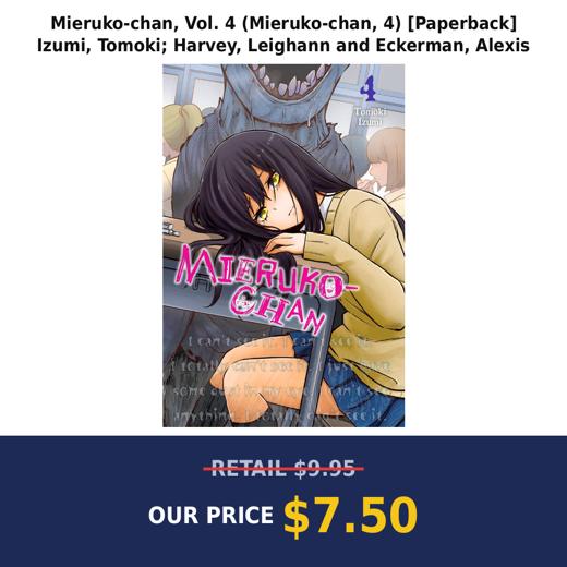 Mieruko-chan, Vol. 4 (Mieruko-chan, 4) [Paperback] Izumi, Tomoki; Harvey, Leighann and Eckerman, Alexis
