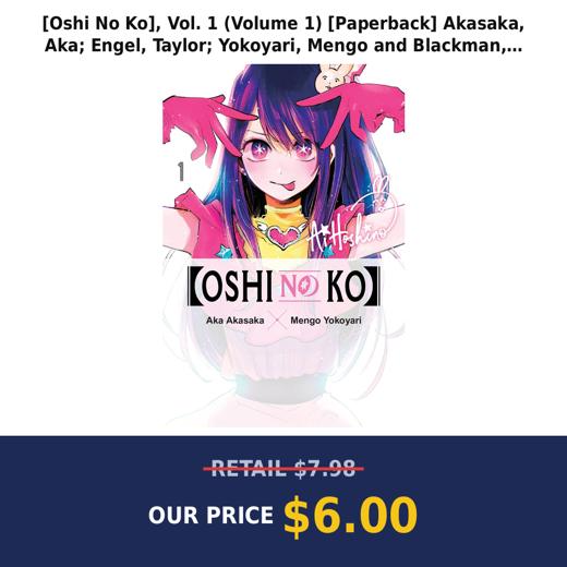 [Oshi No Ko], Vol. 1 (Volume 1) [Paperback] Akasaka, Aka; Engel, Taylor; Yokoyari, Mengo and Blackman, Abigail