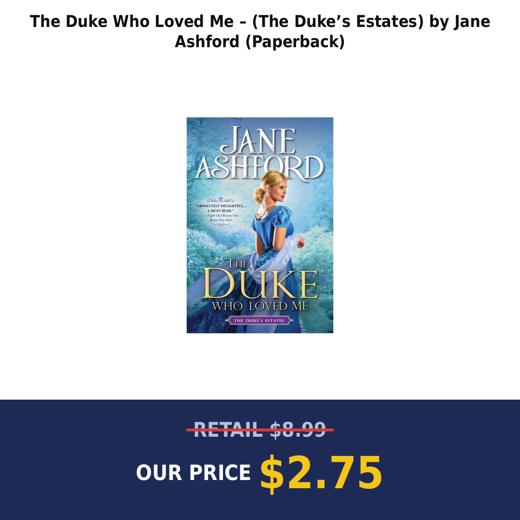 The Duke Who Loved Me – (The Duke’s Estates) by Jane Ashford (Paperback)