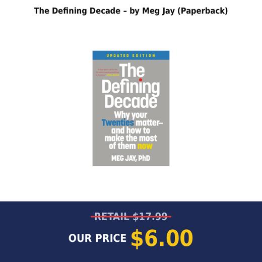 The Defining Decade – by Meg Jay (Paperback)