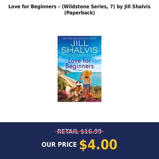 Love for Beginners – (Wildstone Series, 7) by Jill Shalvis (Paperback)