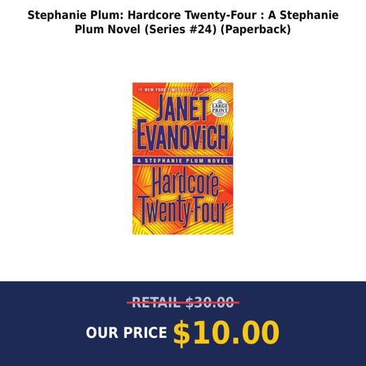 Stephanie Plum: Hardcore Twenty-Four : A Stephanie Plum Novel (Series #24) (Paperback)