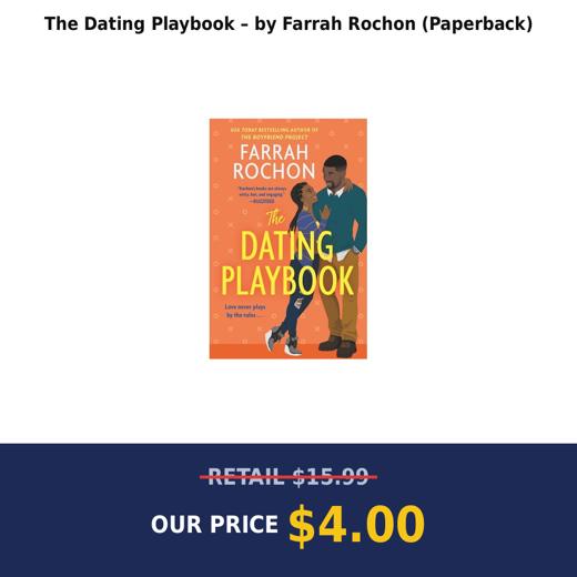 The Dating Playbook – by Farrah Rochon (Paperback)
