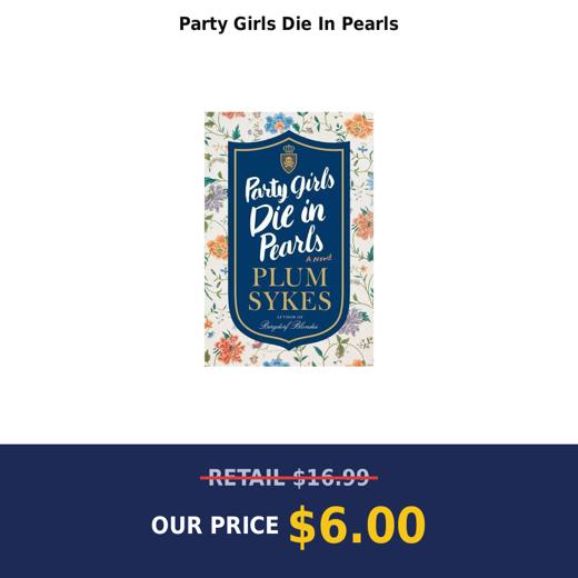 Party Girls Die In Pearls