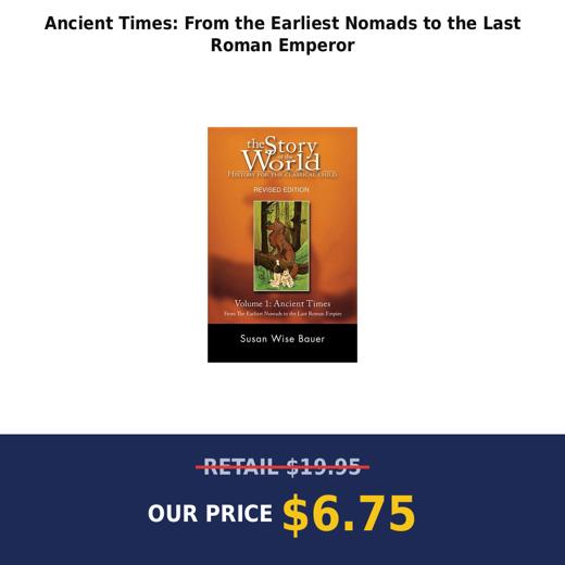 Ancient Times: From the Earliest Nomads to the Last Roman Emperor