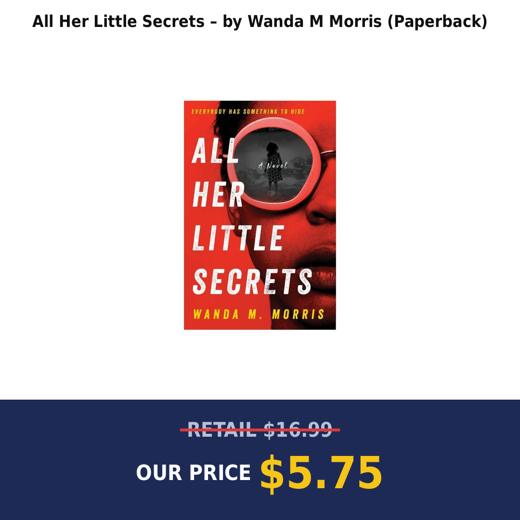 All Her Little Secrets – by Wanda M Morris (Paperback)
