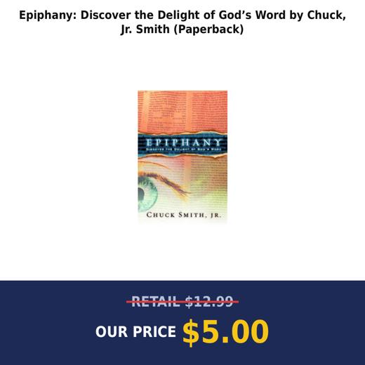 Epiphany: Discover the Delight of God’s Word by Chuck, Jr. Smith (Paperback)