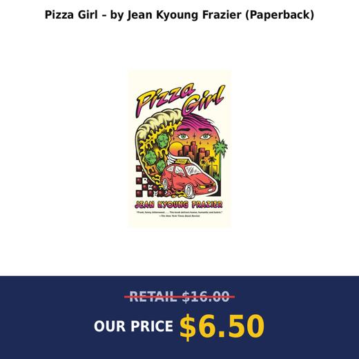 Pizza Girl – by Jean Kyoung Frazier (Paperback)
