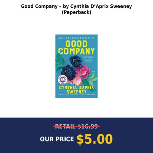 Good Company – by Cynthia D’Aprix Sweeney (Paperback)