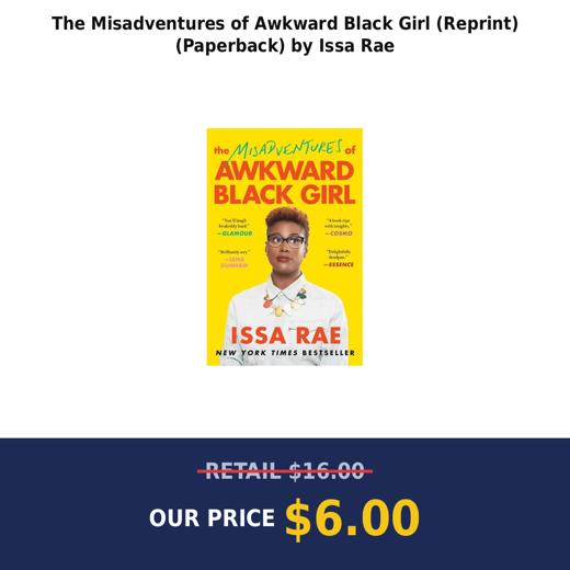 The Misadventures of Awkward Black Girl (Reprint) (Paperback) by Issa Rae