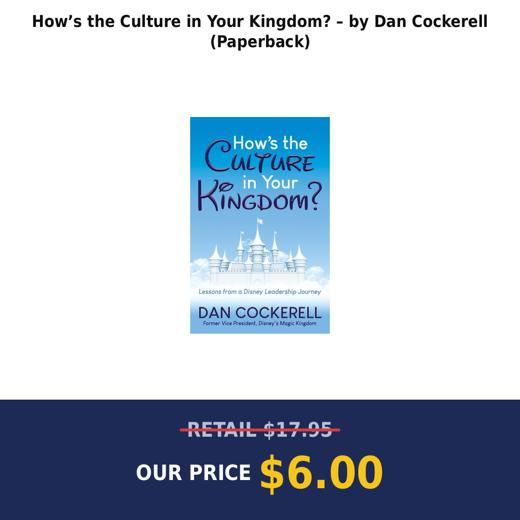 How’s the Culture in Your Kingdom? – by Dan Cockerell (Paperback)