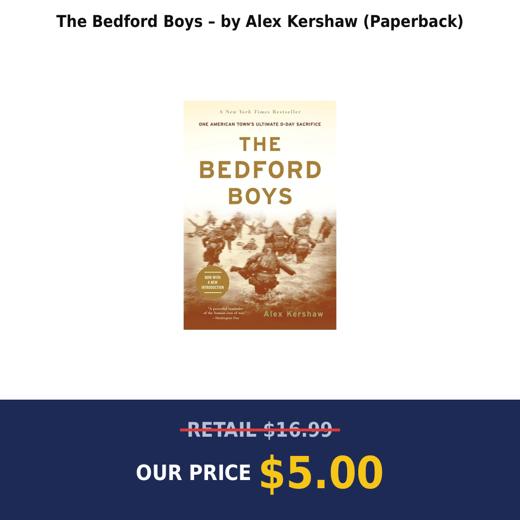 The Bedford Boys – by Alex Kershaw (Paperback)