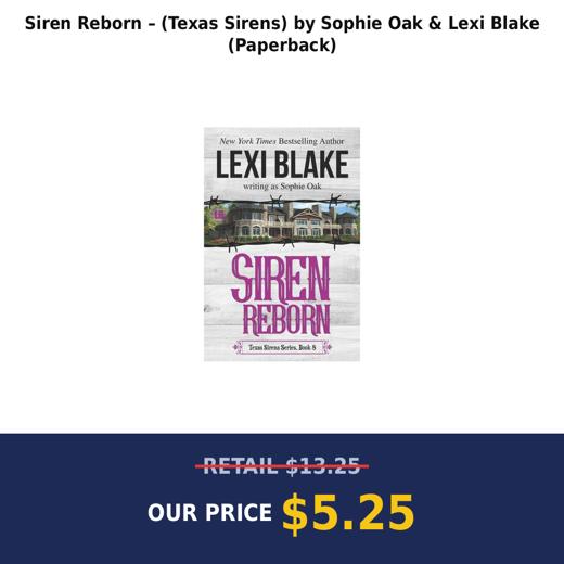 Siren Reborn – (Texas Sirens) by Sophie Oak & Lexi Blake (Paperback)