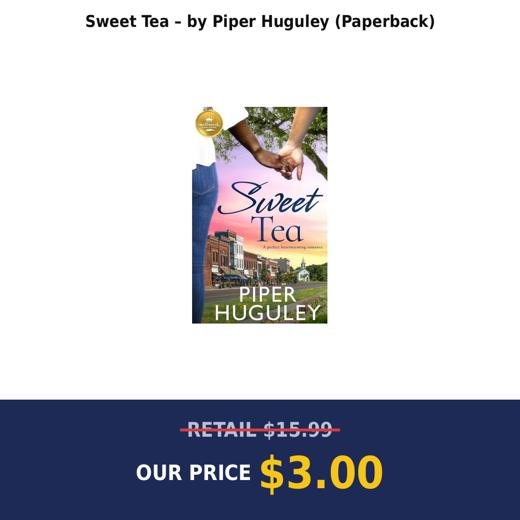 Sweet Tea – by Piper Huguley (Paperback)