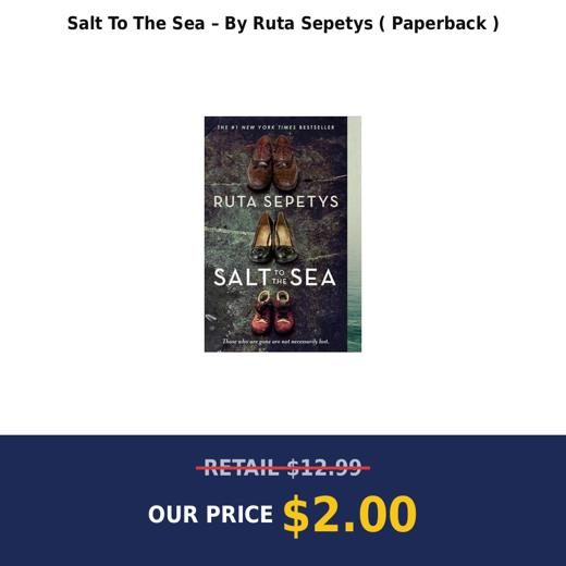 Salt To The Sea – By Ruta Sepetys ( Paperback )