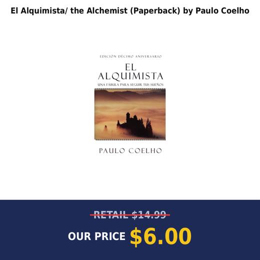 El Alquimista/ the Alchemist (Paperback) by Paulo Coelho