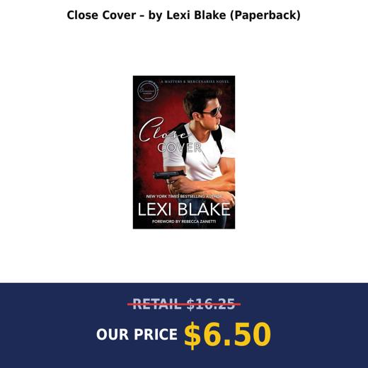 Close Cover – by Lexi Blake (Paperback)