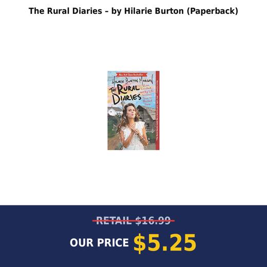 The Rural Diaries – by Hilarie Burton (Paperback)