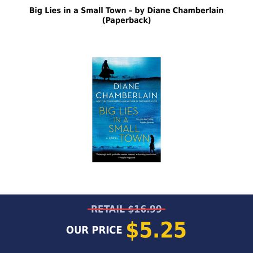 Big Lies in a Small Town – by Diane Chamberlain (Paperback)