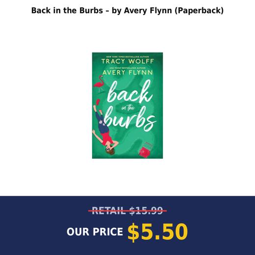 Back in the Burbs – by Avery Flynn (Paperback)