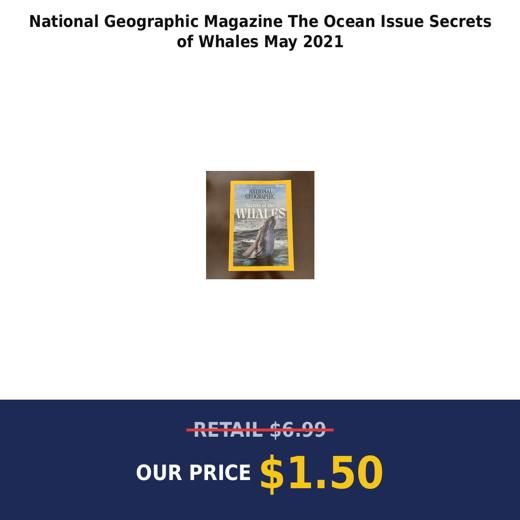 National Geographic Magazine The Ocean Issue Secrets of Whales May 2021