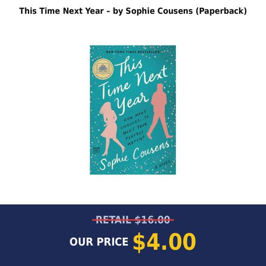 This Time Next Year – by Sophie Cousens (Paperback)