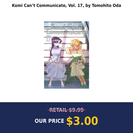Komi Can’t Communicate, Vol. 17, by Tomohito Oda
