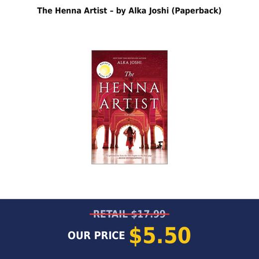 The Henna Artist – by Alka Joshi (Paperback)