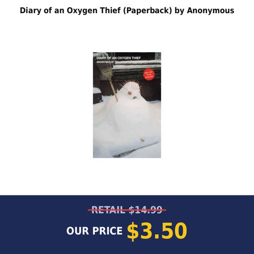 Diary of an Oxygen Thief (Paperback) by Anonymous