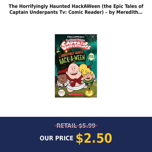 The Horrifyingly Haunted HackAWeen (the Epic Tales of Captain Underpants Tv: Comic Reader) – by Meredith Rusu (Paperback)