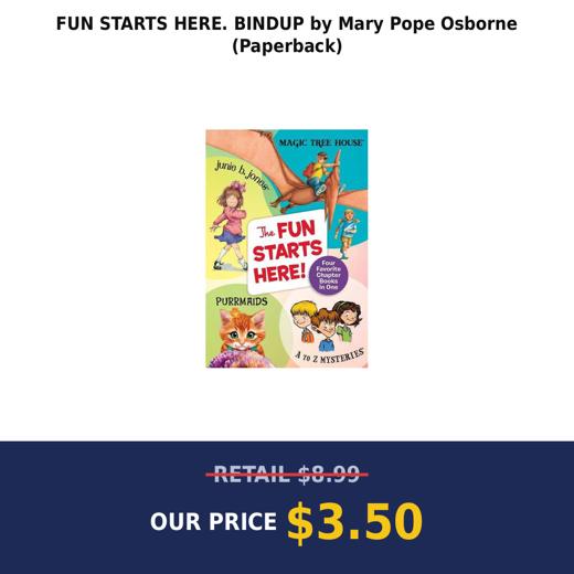 FUN STARTS HERE. BINDUP by Mary Pope Osborne (Paperback)