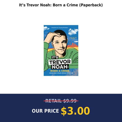 It’s Trevor Noah: Born a Crime (Paperback)
