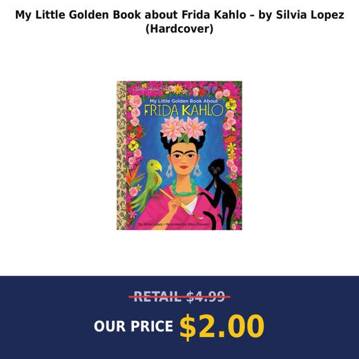 My Little Golden Book about Frida Kahlo – by Silvia Lopez (Hardcover)