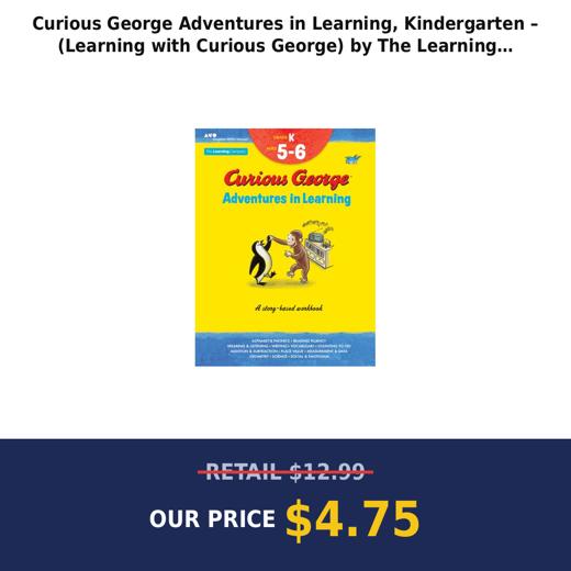 Curious George Adventures in Learning, Kindergarten – (Learning with Curious George) by The Learning Company (Paperback)