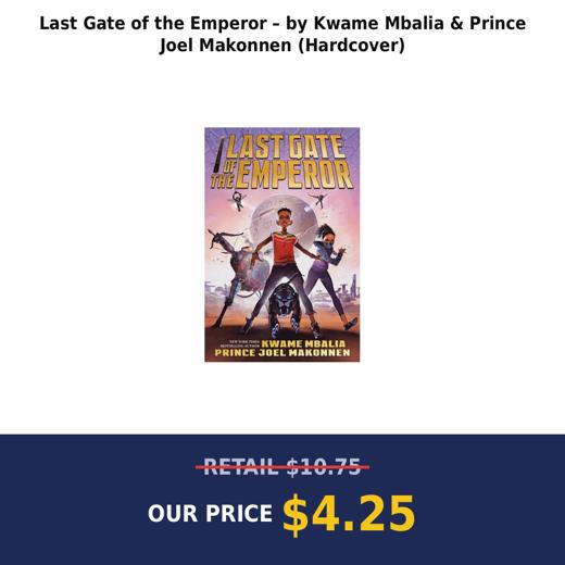 Last Gate of the Emperor – by Kwame Mbalia & Prince Joel Makonnen (Hardcover)