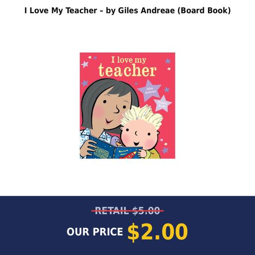 I Love My Teacher – by Giles Andreae (Board Book)