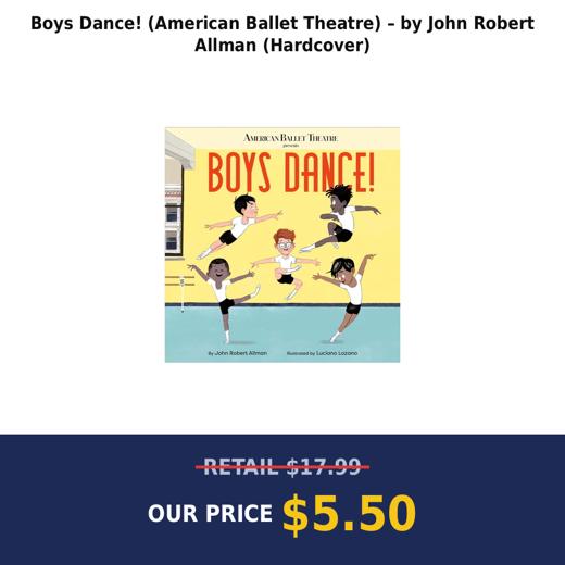 Boys Dance! (American Ballet Theatre) – by John Robert Allman (Hardcover)