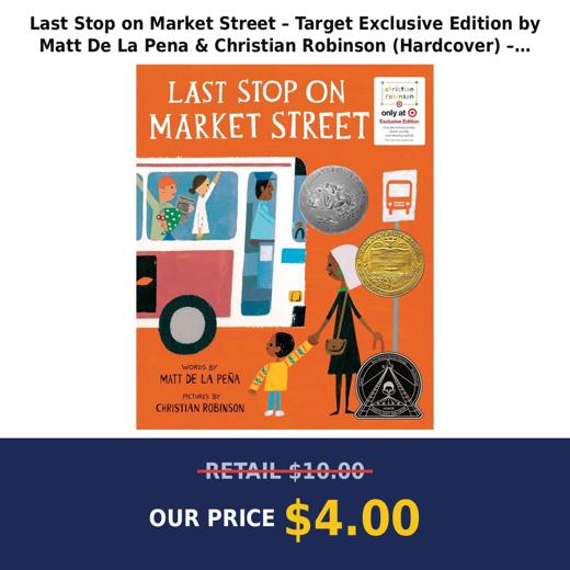 Last Stop on Market Street – Target Exclusive Edition by Matt De La Pena & Christian Robinson (Hardcover) – Christian Robinson x Target