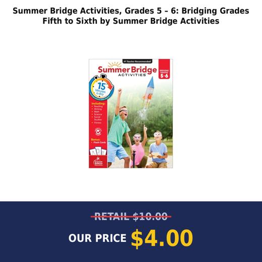 Summer Bridge Activities, Grades 5 – 6: Bridging Grades Fifth to Sixth by Summer Bridge Activities