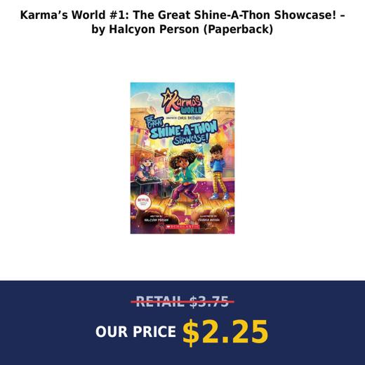 Karma’s World #1: The Great Shine-A-Thon Showcase! – by Halcyon Person (Paperback)